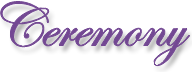 Ceremony